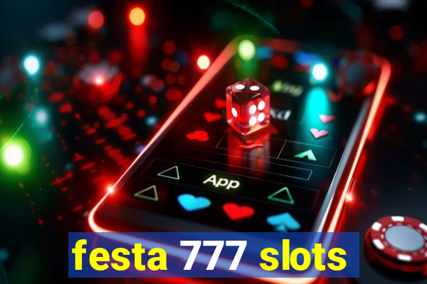 festa 777 slots